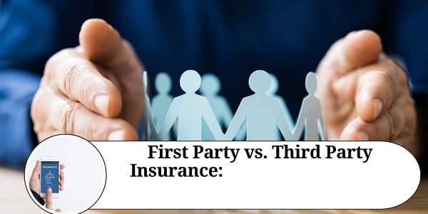 First Party Insurance vs Third Party Insurance